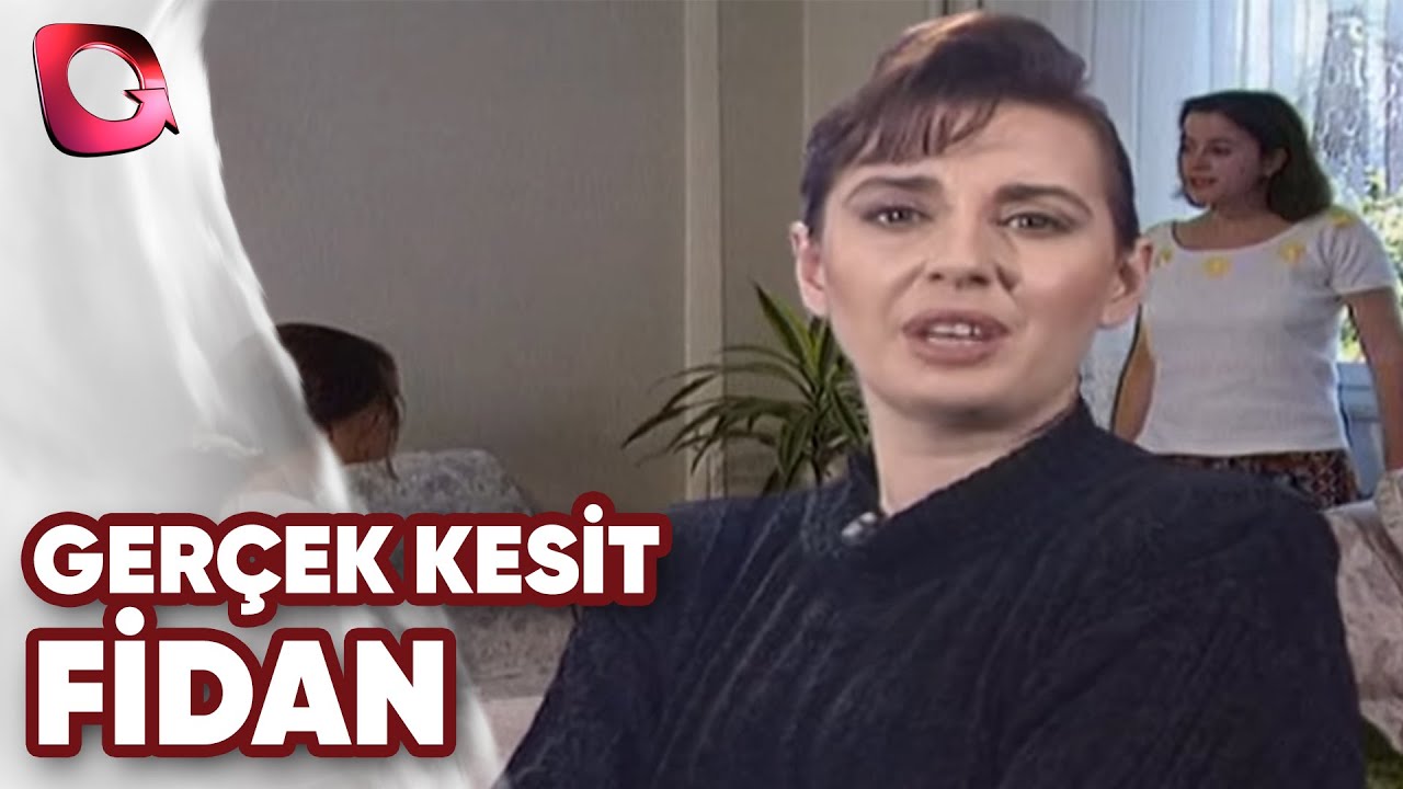 GERÇEK KESİT - FİDAN