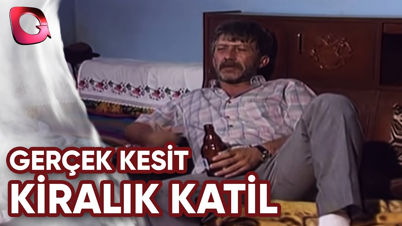 GERÇEK KESİT - KİRALIK KATİL
