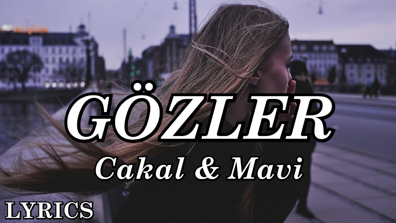 gerçekten üzgün bu gözler | Çakal & Mavi - Gözler (Sözleri)