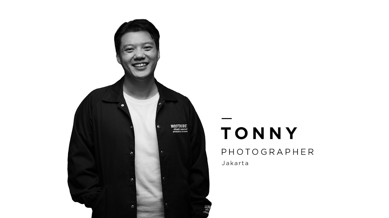 Get to Know Us | #AXIOOTonny | Photographer, Jakarta