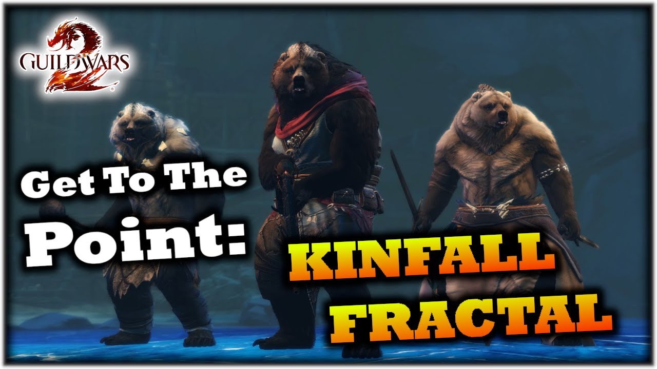 Get To The Point: Kinfall Fractal Guide - Guild Wars 2