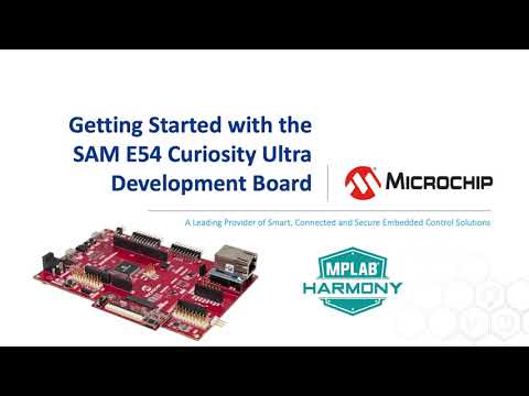 Getting Started with the SAM E54 Curiosity Ultra Development Board