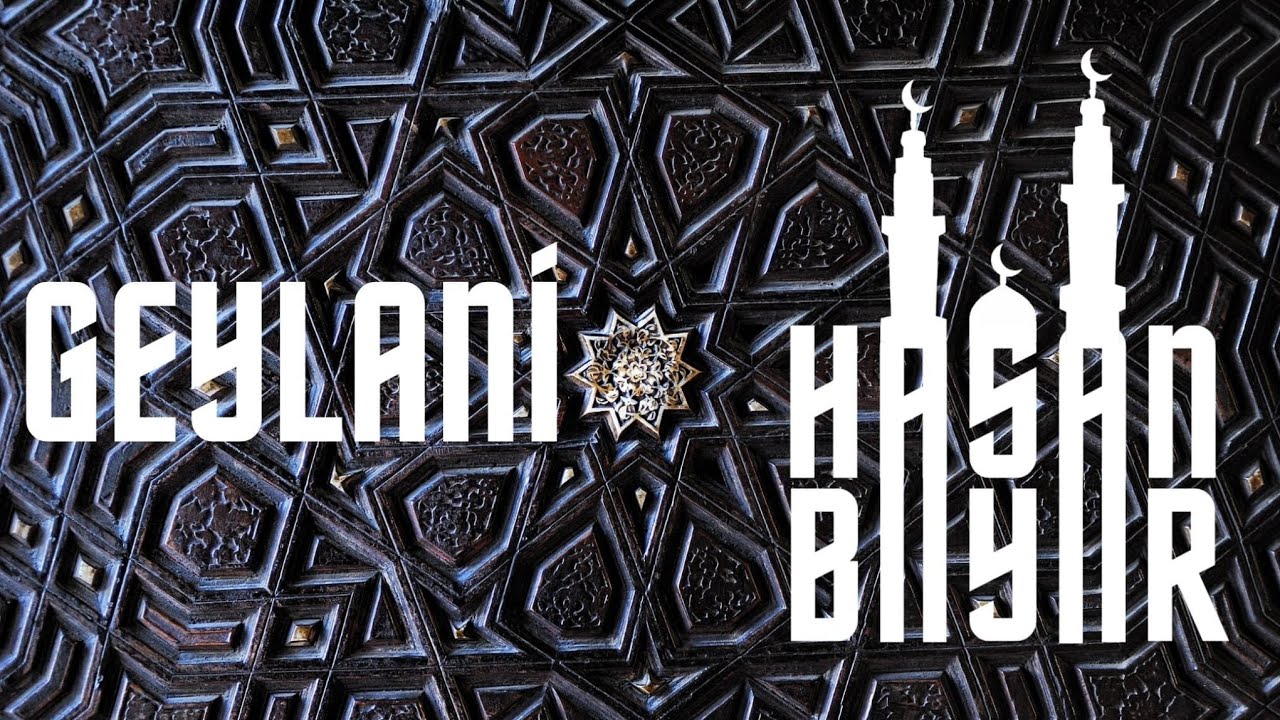Geylani ( Hasan bayar)