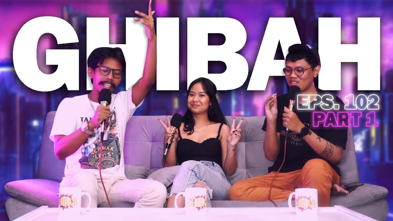 GHIBAH EPS 102- KIYA PERNAH SAMA PEJABAT