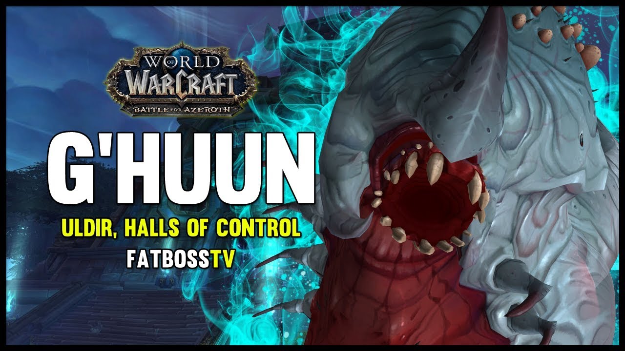 G'huun  - Uldir, Halls of Control - BFA Beta - FATBOSS