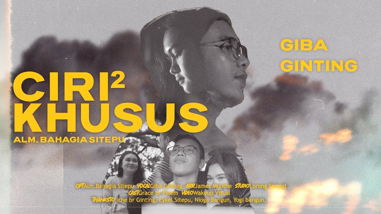 Giba Ginting - Ciri Ciri Khusus (Official Music Video)