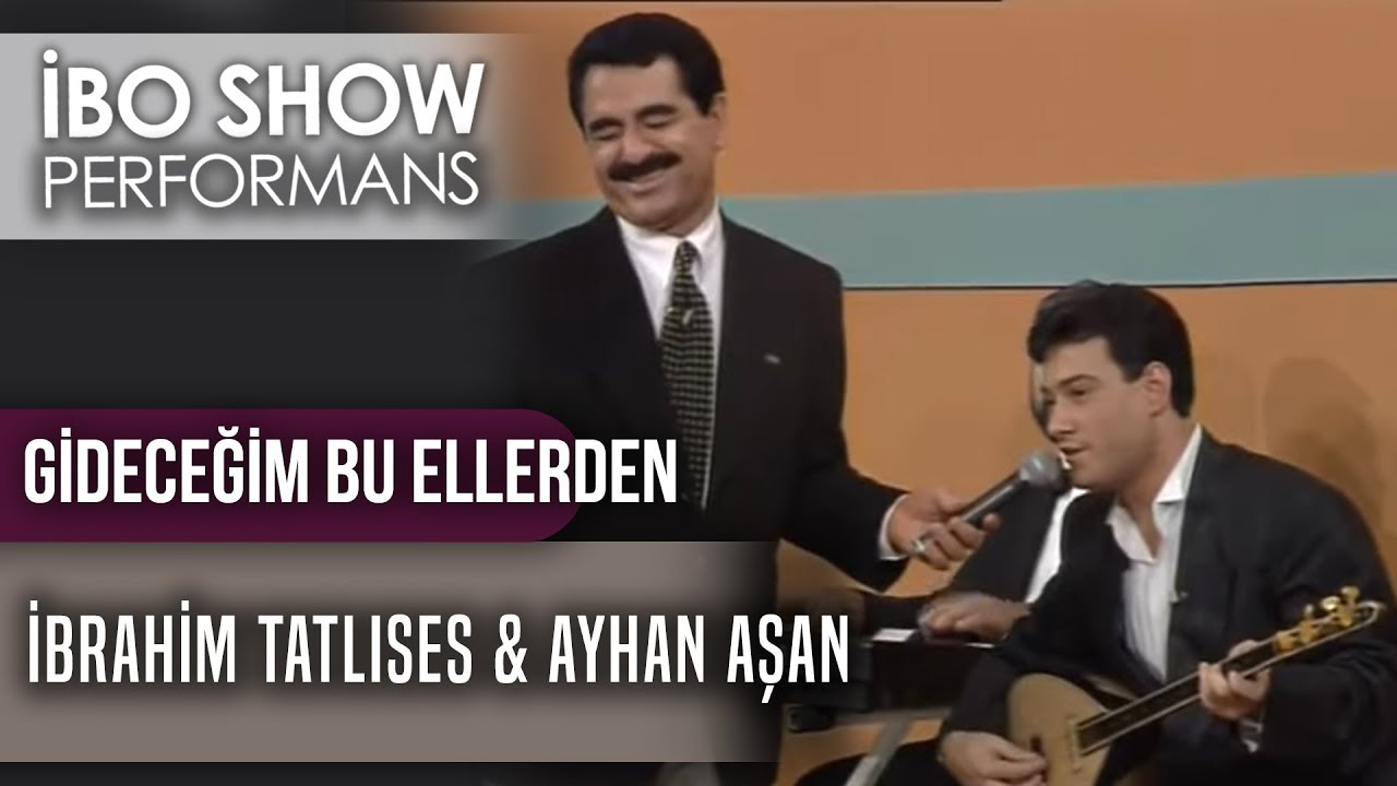 Gideceğim Bu Ellerden | İbrahim Tatlıses & Ayhan Aşan | İbo Show Canlı Performans