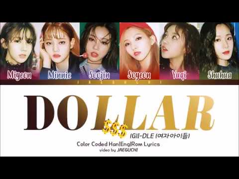 (G)I-DLE - DOLLAR (달라) (Color Coded Lyrics Eng/Rom/Han)