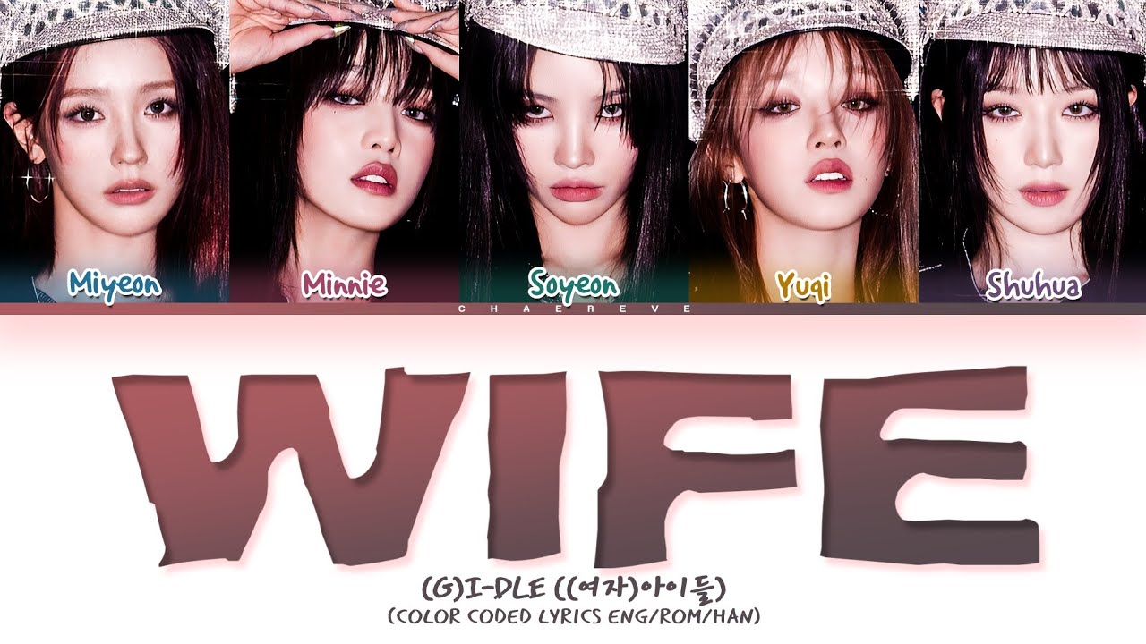 (G)I-DLE Wife Lyrics (Color Coded Lyrics)