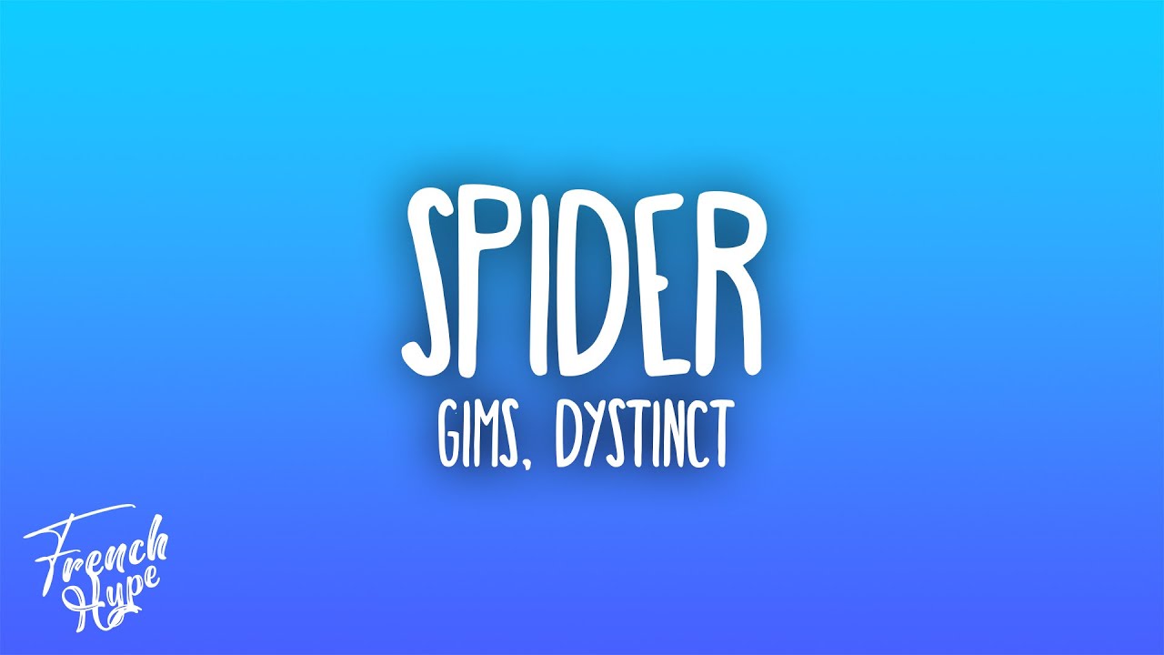 GIMS & DYSTINCT - SPIDER