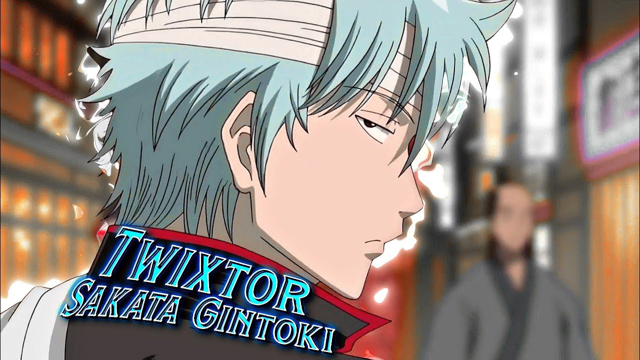 Gintama Sakata Gintoki Twixtor Part 1