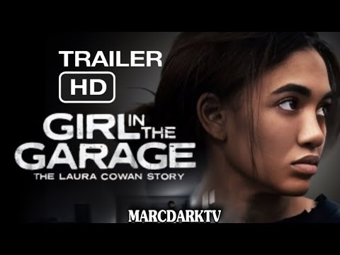GIRL IN THE GARAGE: THE LAURA COWAN STORY OFFICIAL TRAILER!!! PAIGE HURD