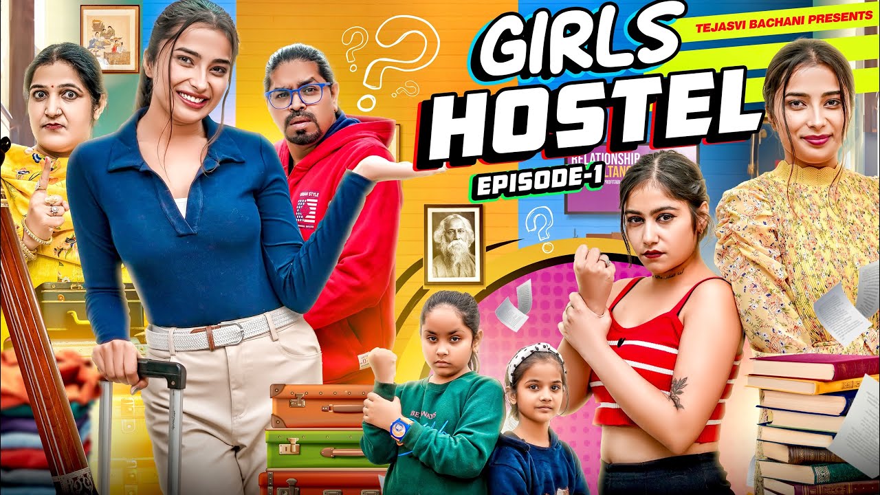 Girls Hostel || EPISODE 1 || Tejasvi Bachani