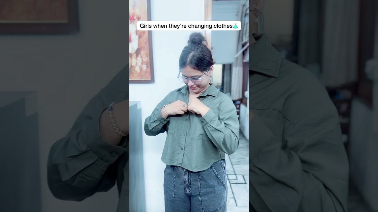 Girls when they are changing clothes?👗 #shorts #relatable #trending #shortsfeed #viralvideos