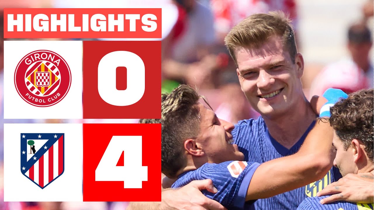 GIRONA FC 0 - 4 ATLÉTICO DE MADRID I HIGHLIGHTS LALIGA EA SPORTS