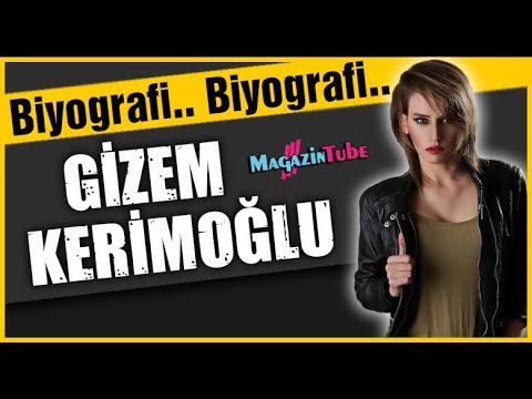 Gizem Kerimoğlu Kimdir?