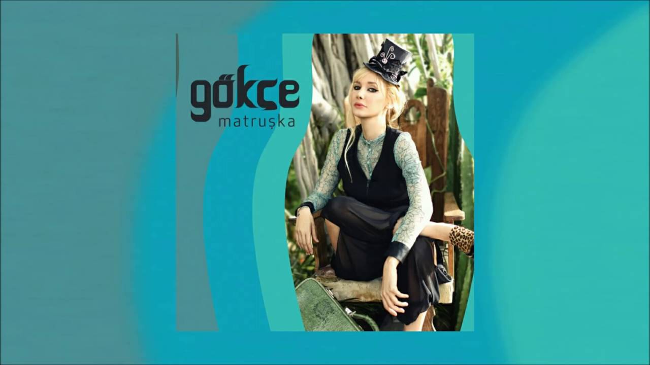 Gökçe - Tik Tak (Matruşka)
