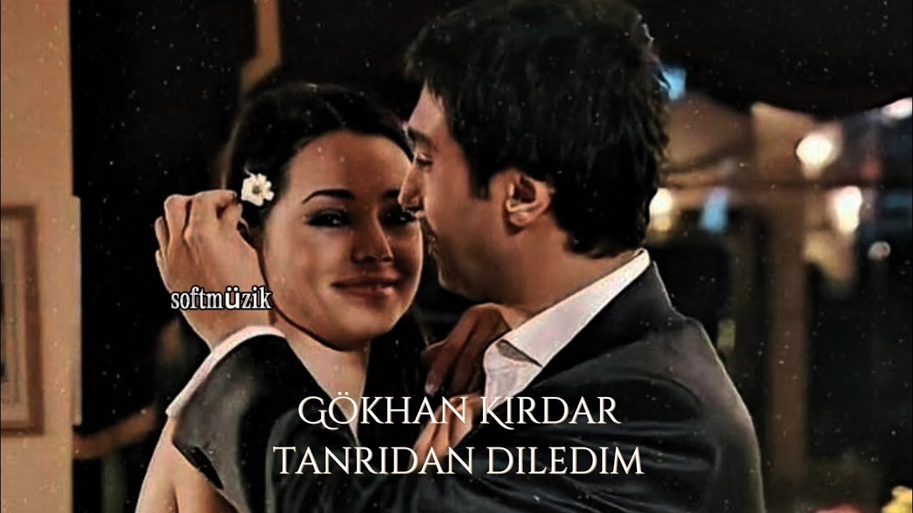 Gökhan Kırdar tanrıdan diledim şarkı sözleri