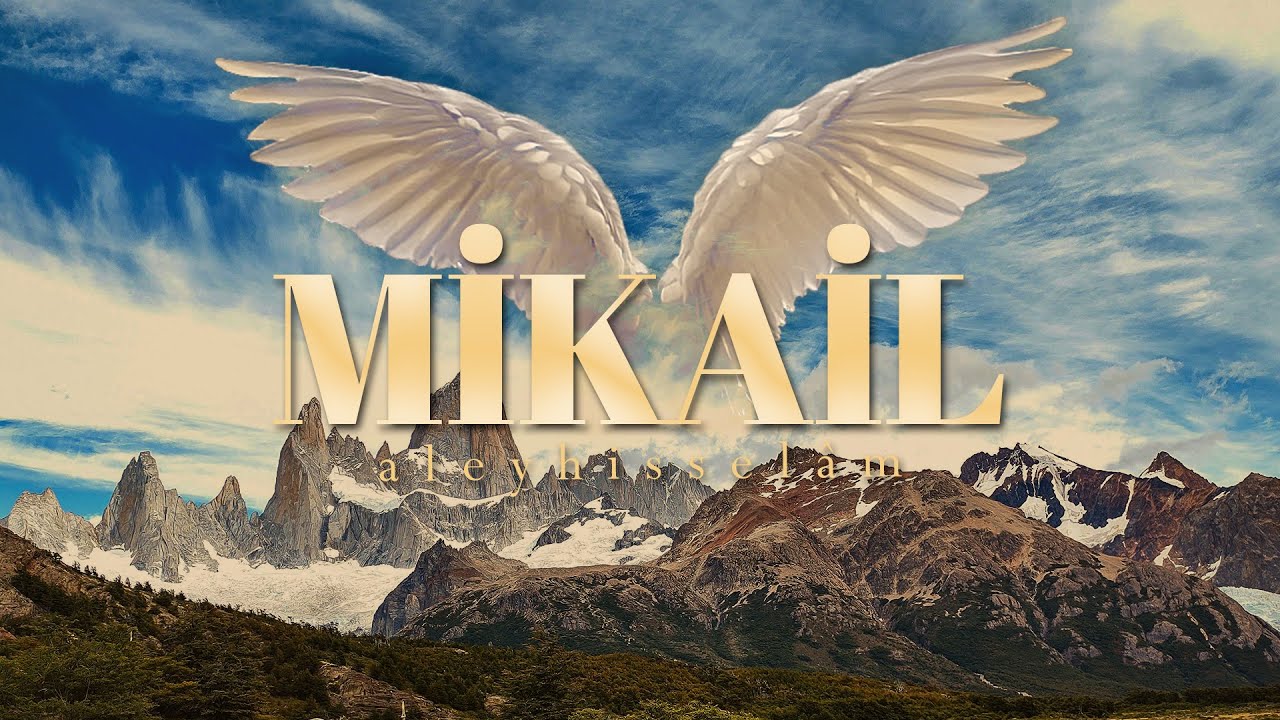 Göklerin Sessiz Fedakârı HZ. MİKAİL MELEĞİNİN Akılalmaz Hayatı