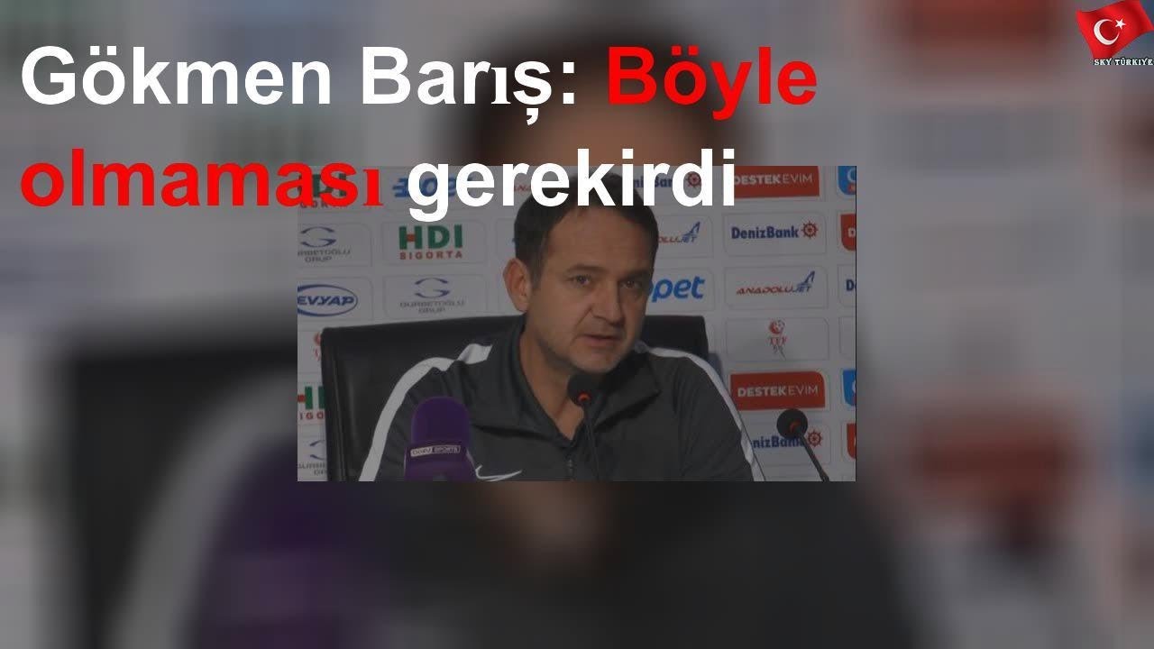 Gökmen Barış: Böyle olmaması gerekirdi
