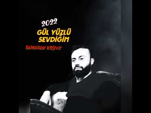 GÜL YÜZLÜ SEVDİĞİM RAMAZAN-ERSOY