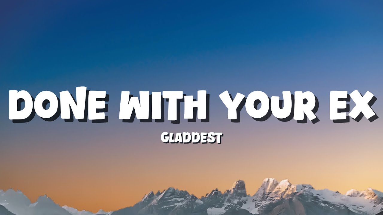 Gladdest - If You Done With Your Ex (Shake It To The Max) (Remix) [Lyrics]