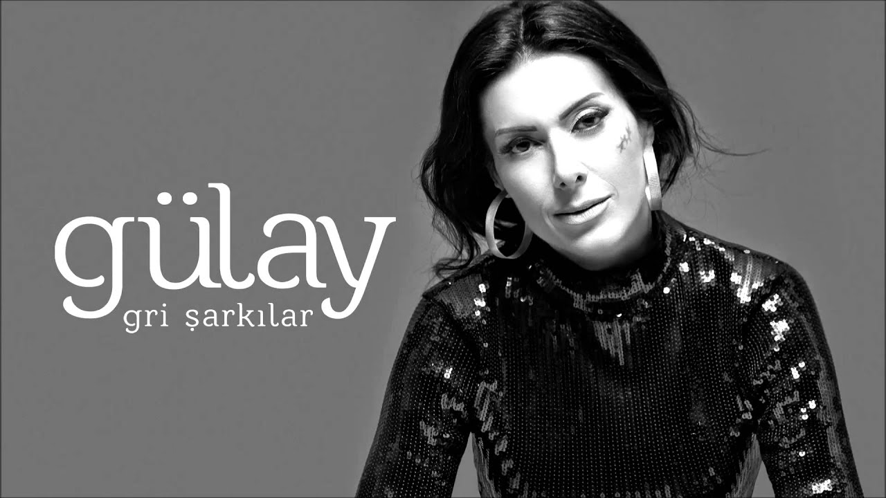 Gülay - Mucize (Gri Şarkılar)