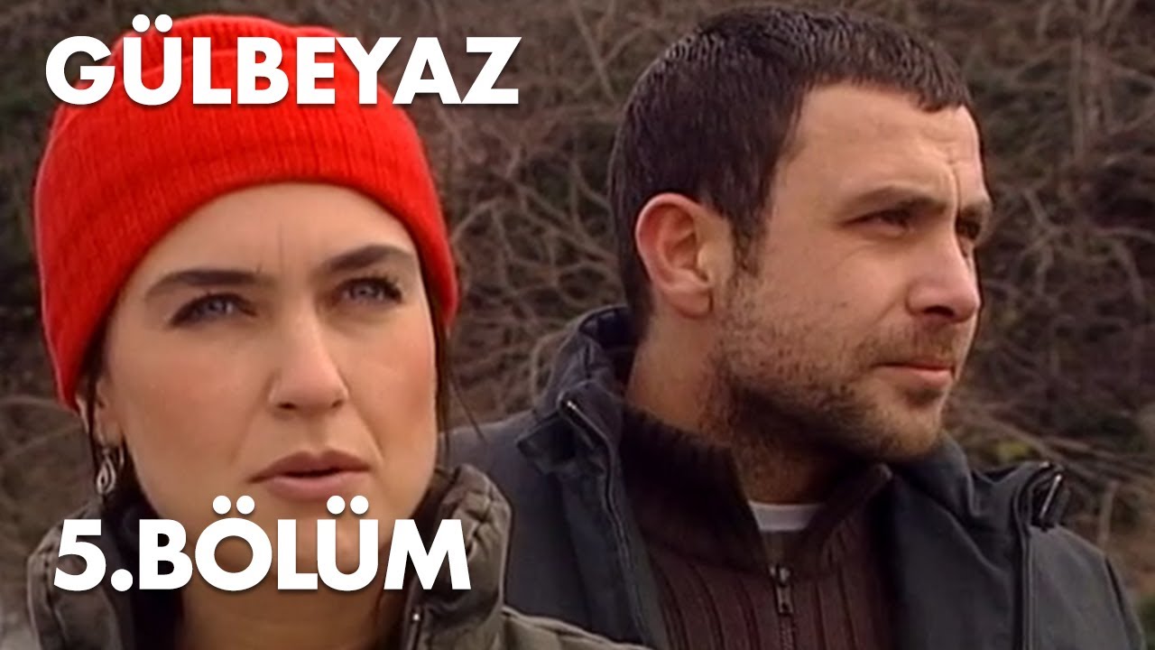 Gülbeyaz 5.Bölüm - Full Bölüm