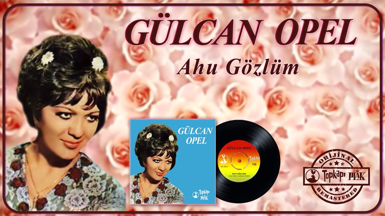 Gülcan Opel - Ahu Gözlüm - Official Audio -Orijinal 45lik kayıt