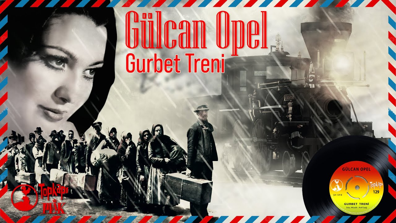Gülcan Opel - Gurbet Treni - Orijinal 45'lik Kayıtları Remastered