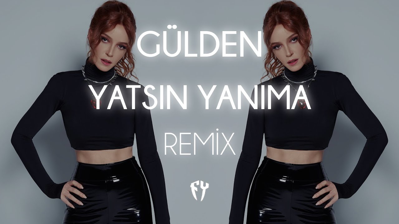 Gülden - Yatsın Yanıma ( Fatih Yılmaz Remix )