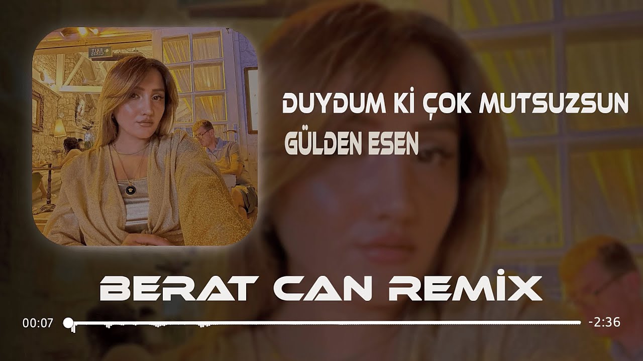 Gülden Esen - Gittin De Neler Buldun (Berat Can Remix) Duydum Ki Çok Mutsuzsun