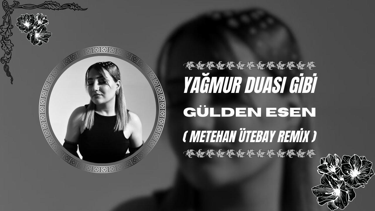 Gülden Esen - Yağmur Duası Gibi ( Metehan Ütebay Remix )
