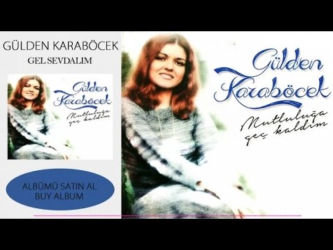 Gülden Karaböcek - Gel Sevdalım (Official Audio)