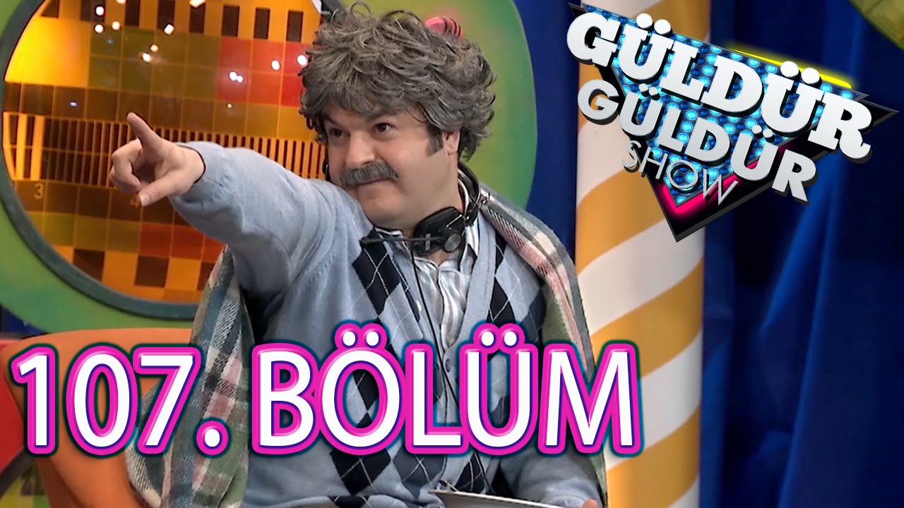 Güldür Güldür Show 107. Bölüm Tek Parça Full HD (29 Nisan Cuma)