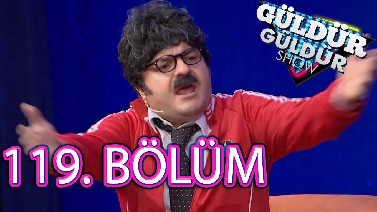 Güldür Güldür Show 119. Bölüm Full HD Tek Parça