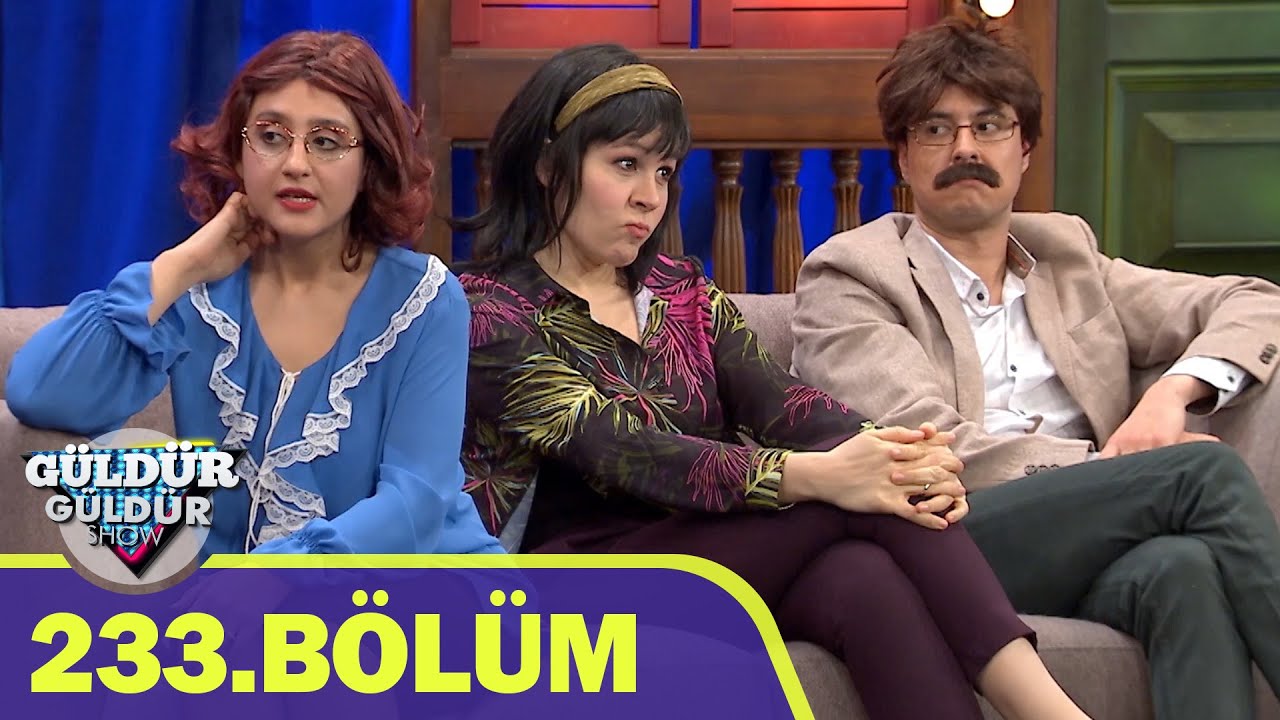 Güldür Güldür Show 233.Bölüm (Tek Parça Full HD)