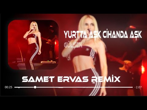 Gülşen - Elimide Kolumuda Bağla Hadi ( Samet Ervas Remix ) Yurtta Aşk Cihanda Aşk