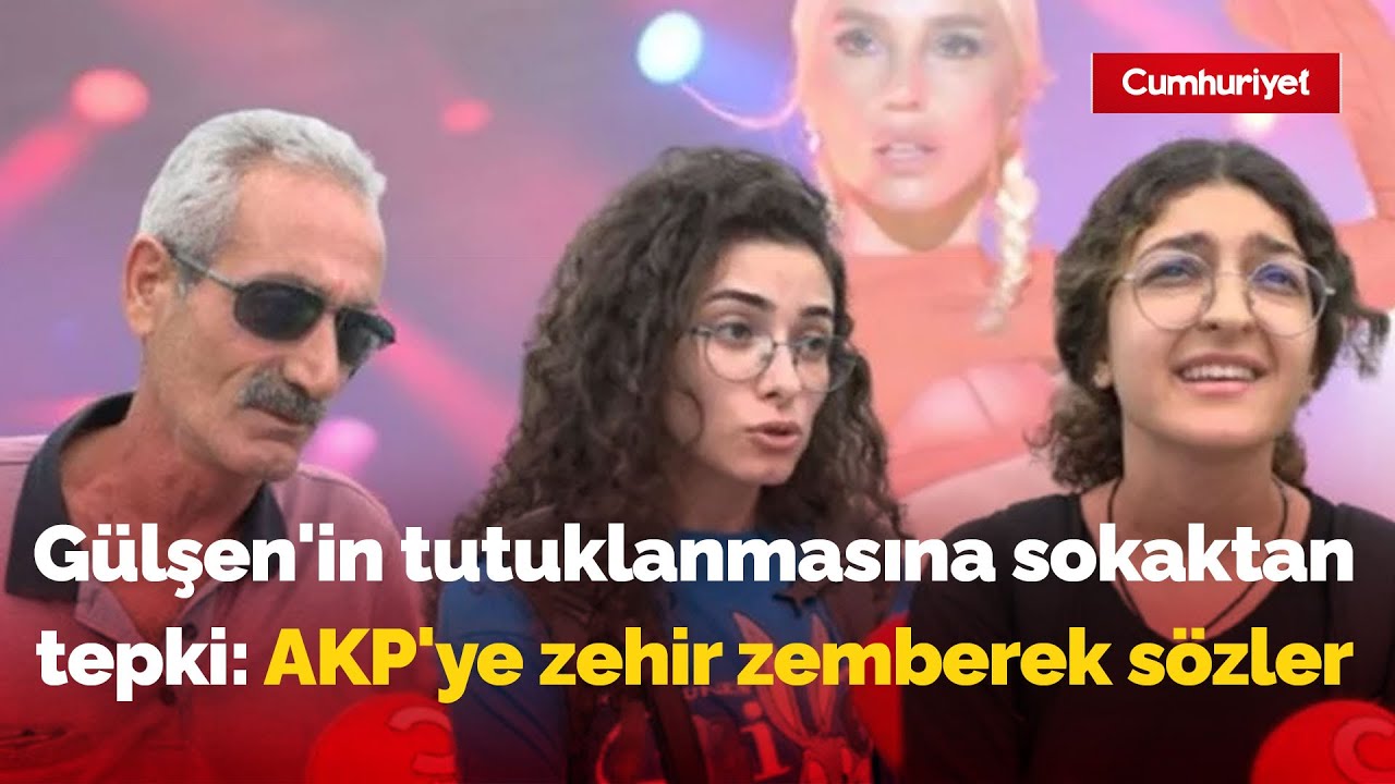 Gülşen'in tutuklanmasına sokaktan büyük tepki: AKP'ye zehir zemberek sözler