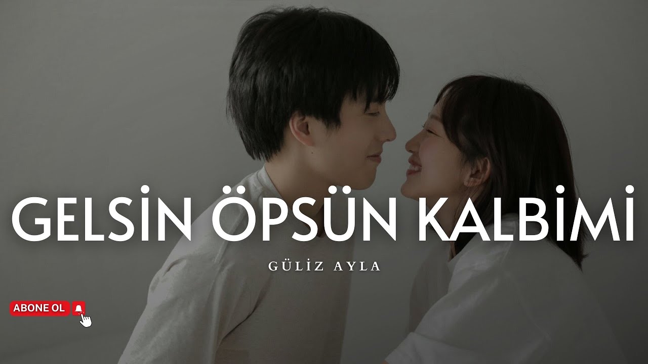 Güliz Ayla - Gelsin Öpsün Kalbimi (Sözleri) | Hadi yolla kalbini, gelsin öpsün kalbimi ♡