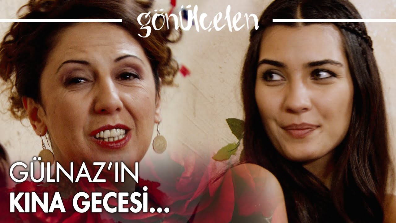 Gülnaz'ın kına gecesi yapılıyor! - Gönülçelen