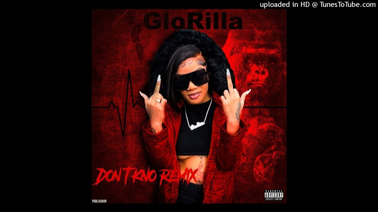 GloRilla - Don’t kno remix