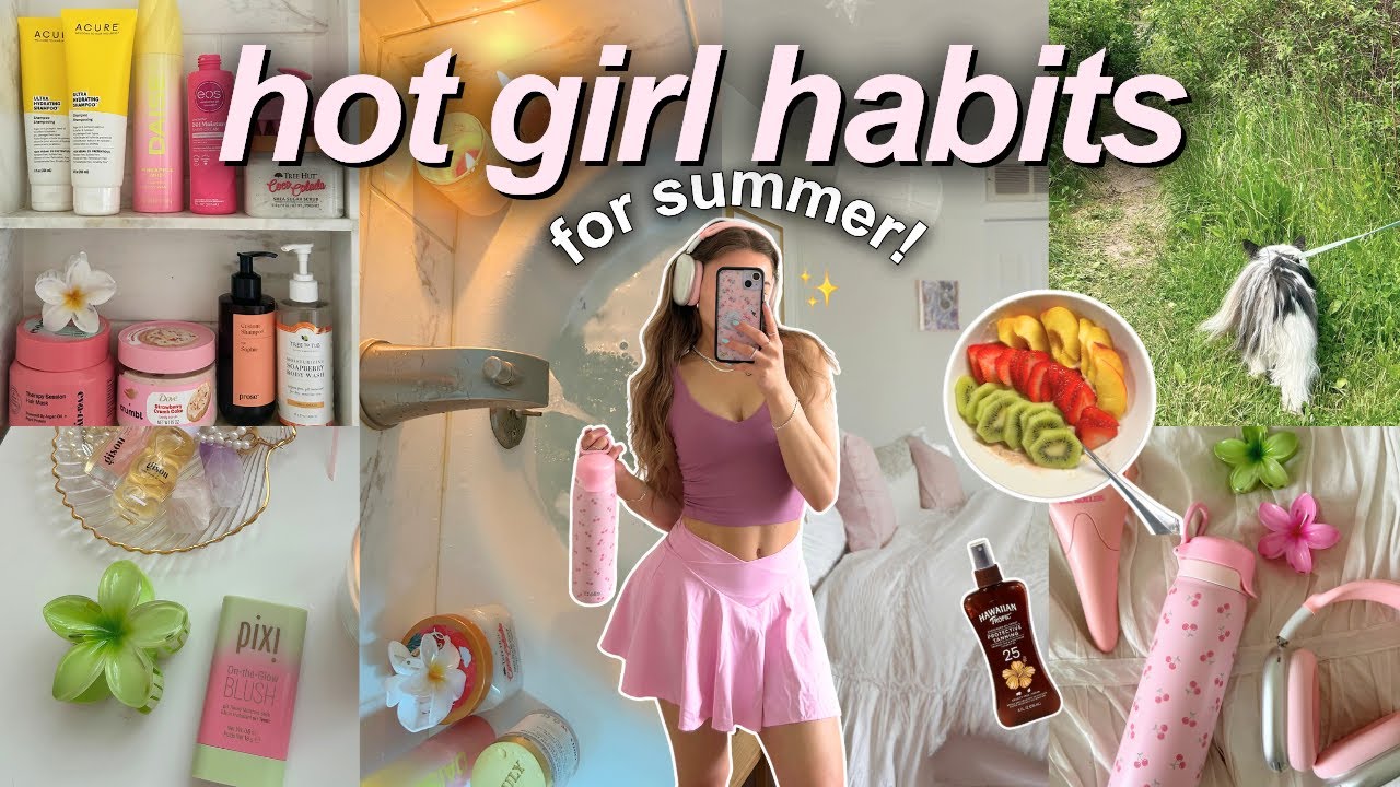 glow up habits for a HOT GIRL SUMMER 🌺 healthy summer routines
