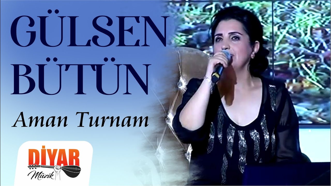 Gülsen bütün-Aman - -Aman turnam-Dertli duygulu yürekten okunan türkü