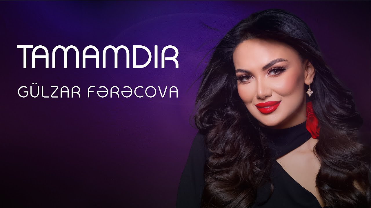 Gülzar Fərəcova - Tamamdır