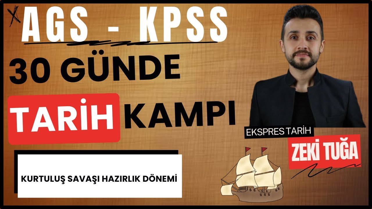 (GÜN 15) KURTULUŞ SAVAŞI HAZIRLIK DÖNEMİ- 30 GÜNDE AGS/KPSS TARİH KAMPI
