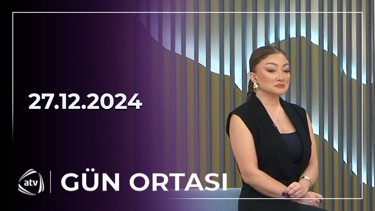 Gün Ortası - Ağalar Bayramov, Rəhilə Bəndəliyeva / 27.12.2024