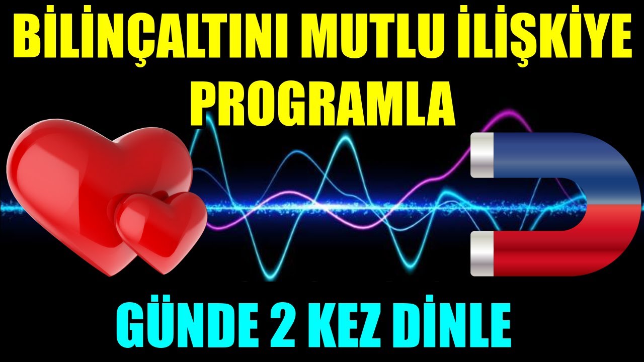 GÜNDE İKİ KEZ DİNLE VE BİLİNÇALTINI MUTLU İLİŞKİYE PROGRAMLA-OLUMLAMALAR #mistikyol #olumlamalar