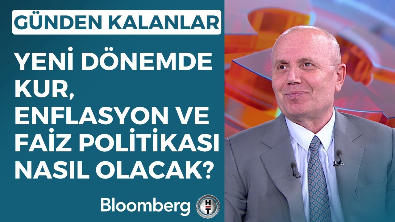 Günden Kalanlar - Yeni Dönemde Kur, Enflasyon ve Faiz Politikası Nasıl Olacak? | 6 Haziran 2023