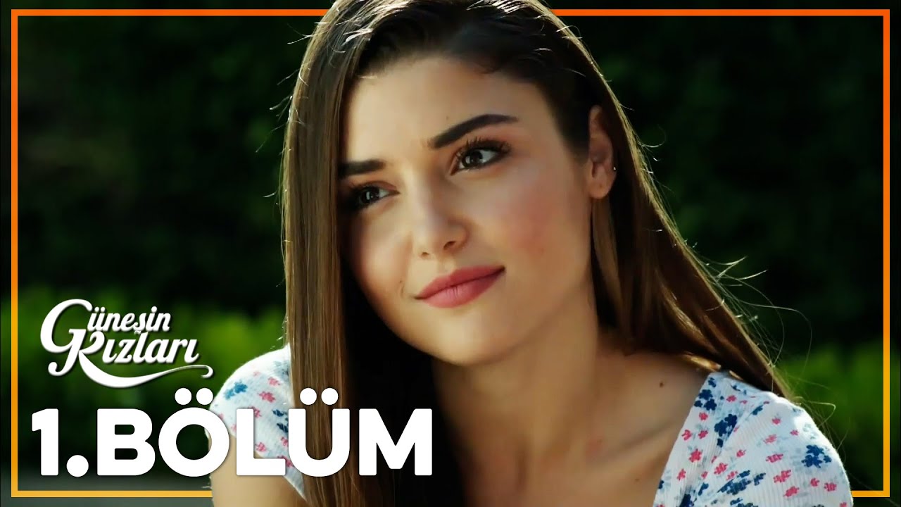 Güneşin Kızları 1. Bölüm - Full Bölüm